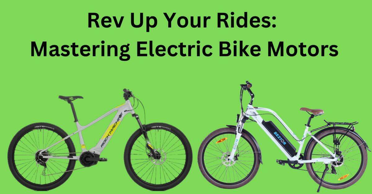 Electric Bike Motors Unleashed: The Ultimate Guide | E-Scooter and E ...