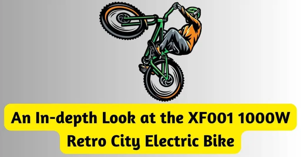 an image of an electric bike graphic and text saying An In-depth Look at the XF001 1000W Retro City Electric Bike